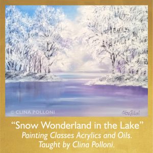 Snow Wonderland in the Lake-Acrylics Oils Painting Classes.