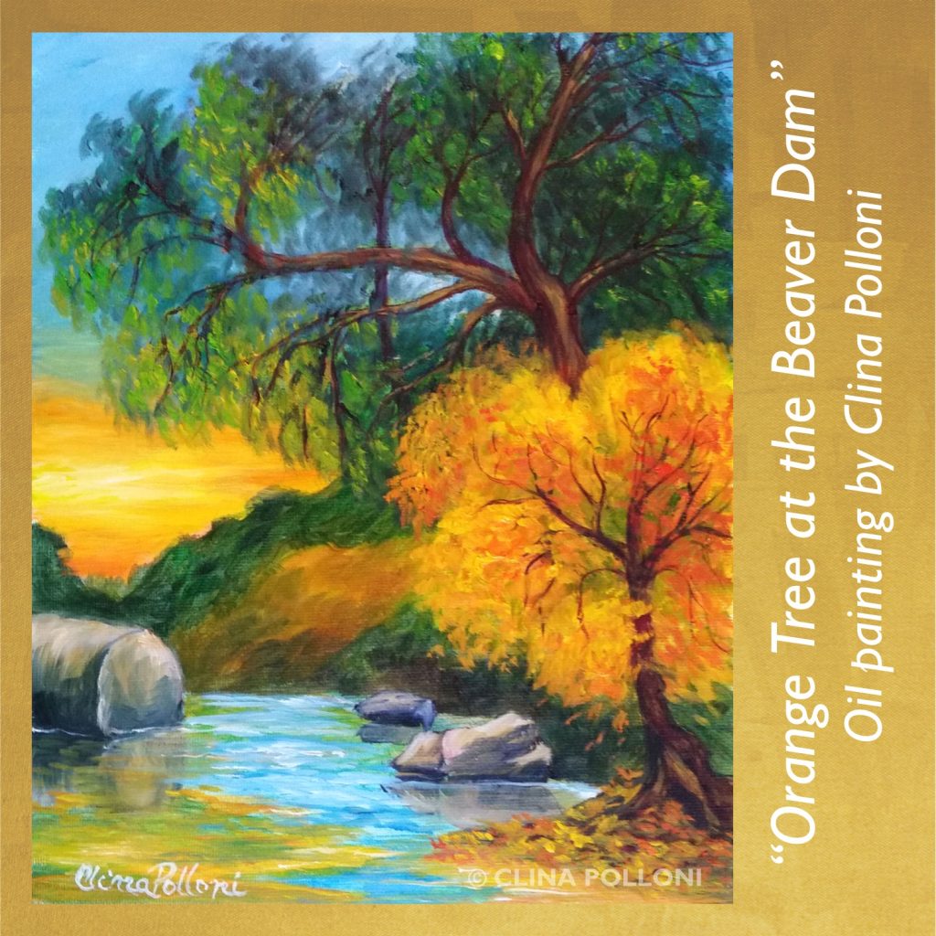 Orange Tree at the Beaver Dam-Oil painting by Clina Polloni.